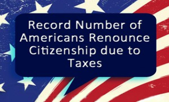 Americans Are Renouncing Their Citizenship In Record Numbers
