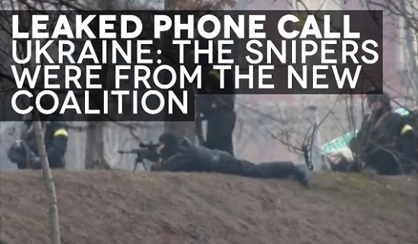 BREAKING Leaked Phone Call Reveals New Coalition Government Was Behind Sniper Shootings in Ukraine