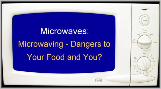 Microwave Ovens: Remove Them From Your Kitchens