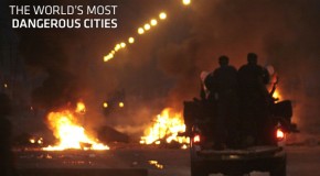 The 50 Most Dangerous Cities In The World