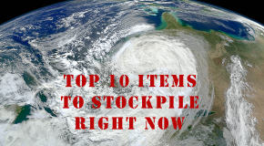 10 Items to Stockpile Right Now