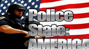Video: The Police State Is Not Coming; It Is Already Here (And It’s About To Get Worse!)