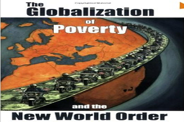 Understand the Globalization of Poverty and the New World Order