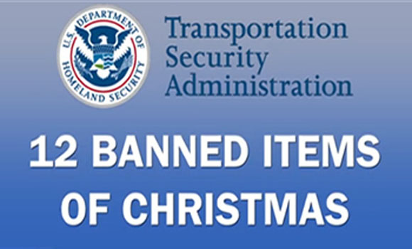 The TSA’s 12 Banned Items of Christmas