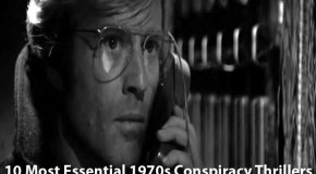 10 Most Essential 1970s Conspiracy Thrillers