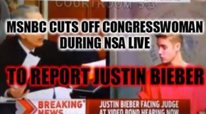 MSNBC Cuts Congresswoman During NSA LIVE to Report… Justin Bieber