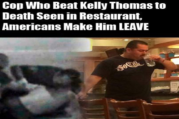 Cop Who Killed Kelly Thomas Seen in Restaurant, Americans Make Him Leave