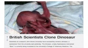 ‘British scientists clone dinosaur’: They haven’t, they won’t and they never will – here’s why