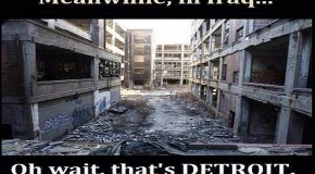 Detroit and Iraq: Both Devastated by the Same Thieves