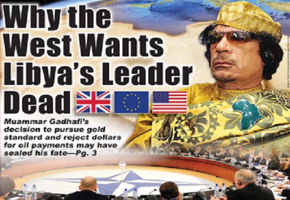 The Real Reason They Killed Gaddafi