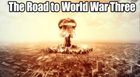 Video: The Roadmap To World War 3: “Playtime Between the East and West Is Over”
