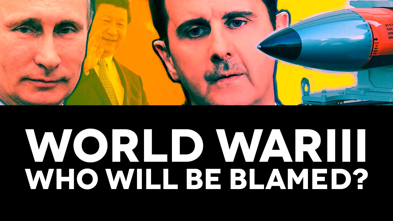 World War III  –  Who Will Be Blamed?