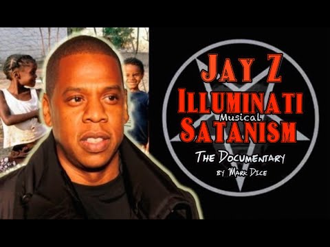 Jay – Z : Illuminati musical Satanism : The Documentary