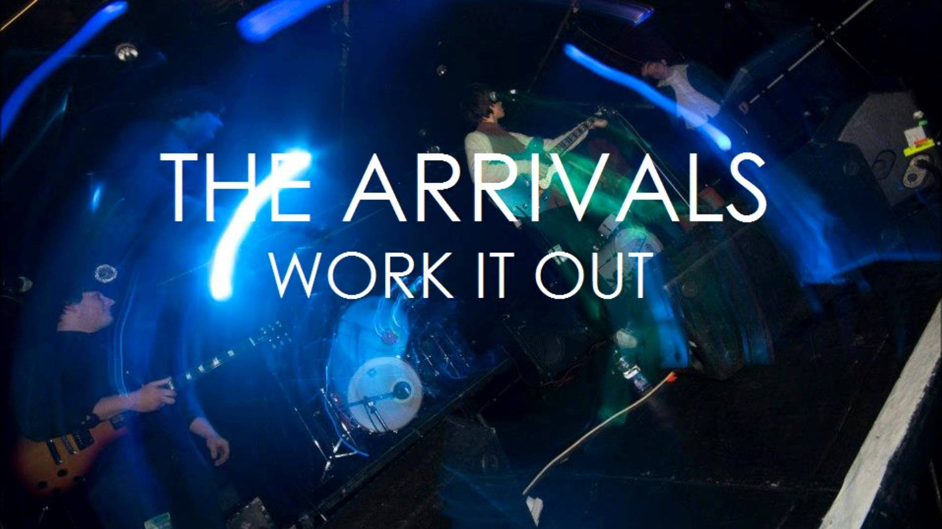 Arrivals – Work It Out