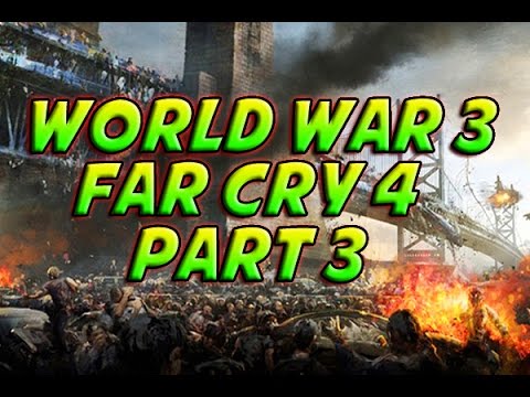 World War 3 ( Part 3 Of 3 ) – Far Cry 4 – Map Editor
