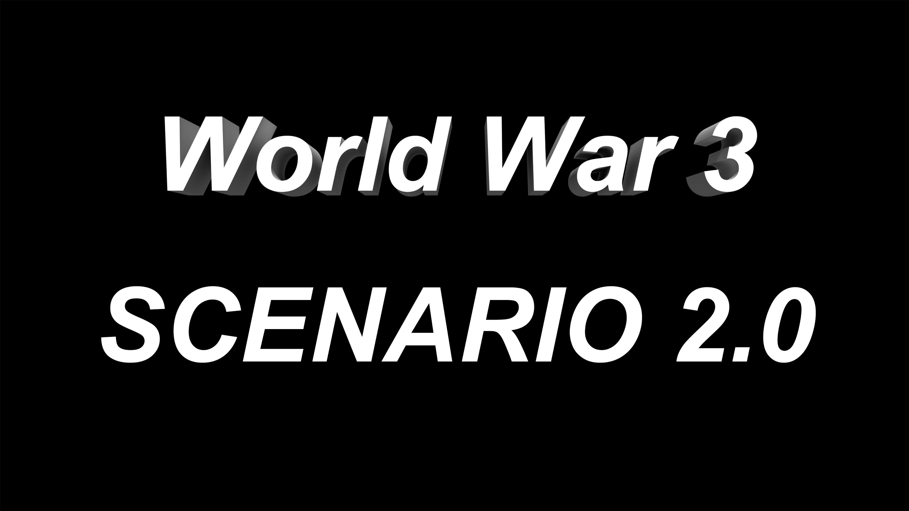 World War 3: Scenario 2.0 (trailer)