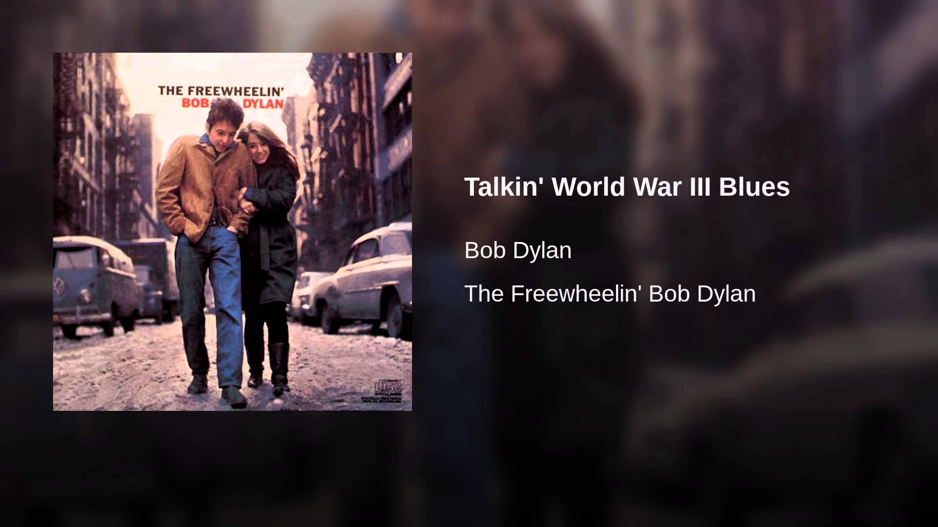 Talkin’ World War III Blues