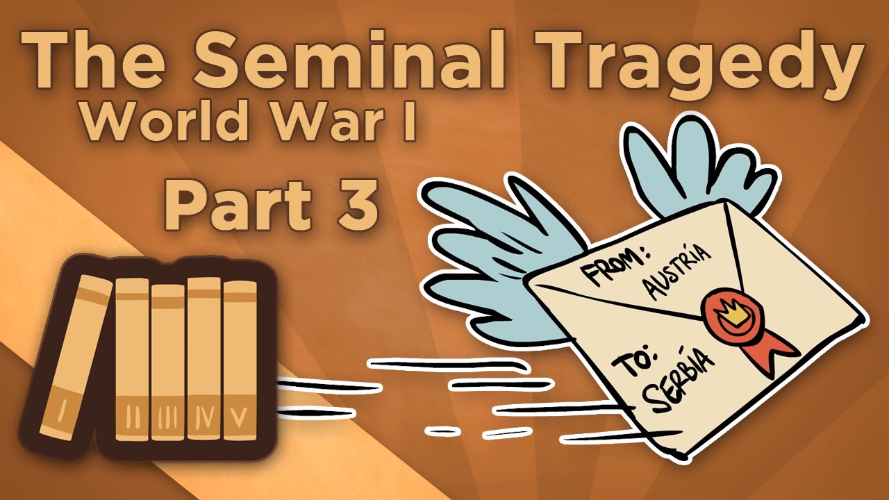 World War I: The Seminal Tragedy – III: The July Crisis – Extra History