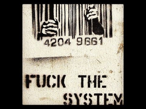 FUCK the system . DOCUMENTARY from WOLVOMAN80