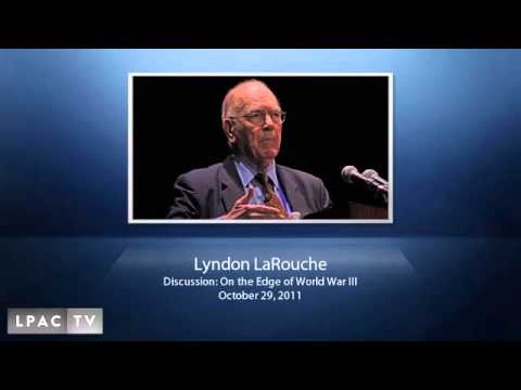 On the Edge of World War III: A Warning from Lyndon LaRouche