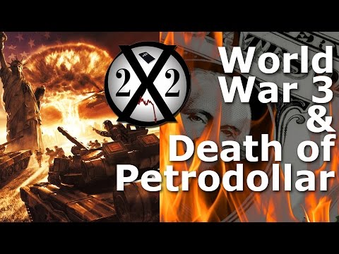 World war 3 Update & Death of Petrodollar – X22 Report Interview
