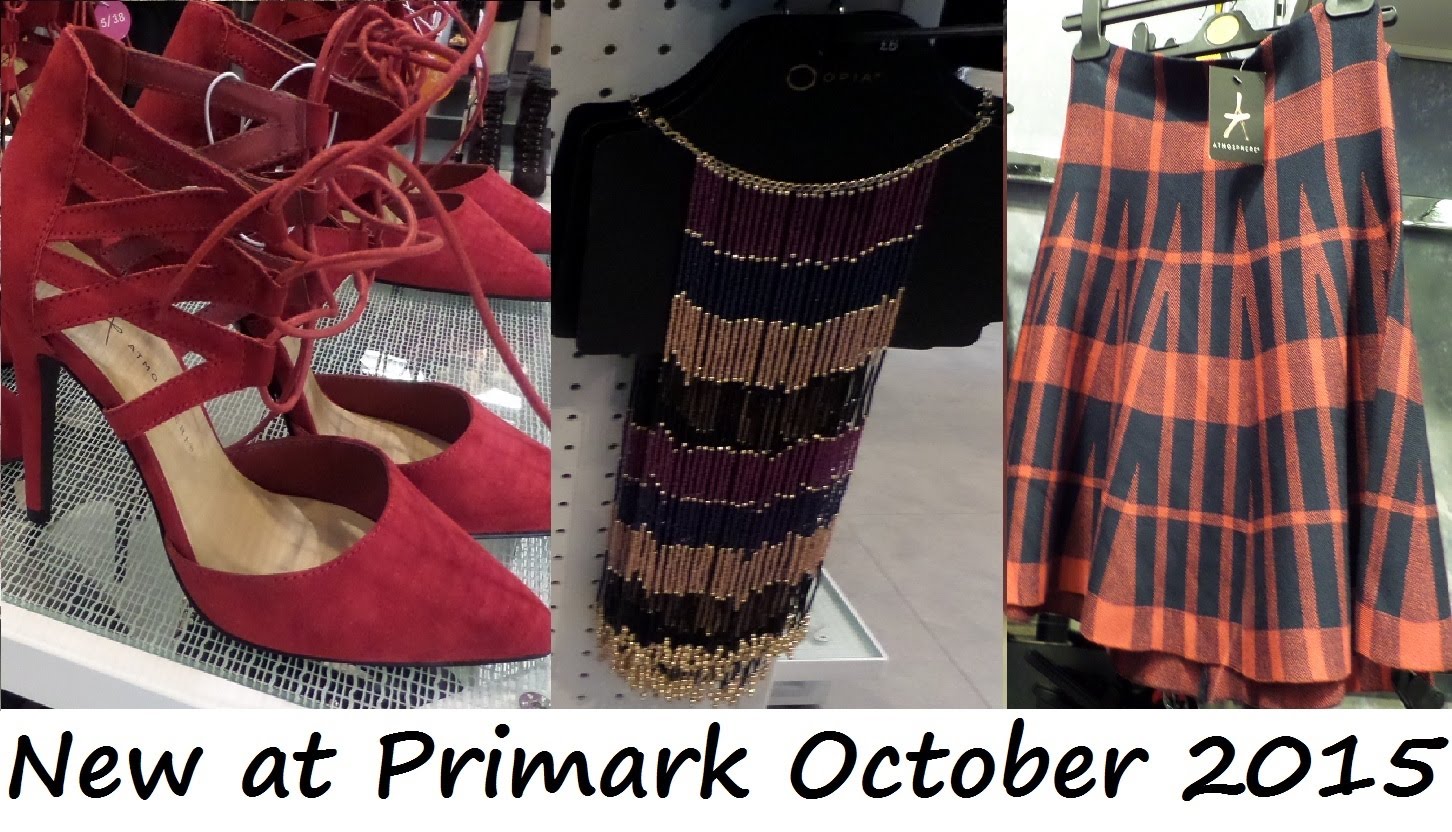 Everything New at Primark October 2015 | Alles Neu bei Primark – Oktober 2015 | IlovePrimark