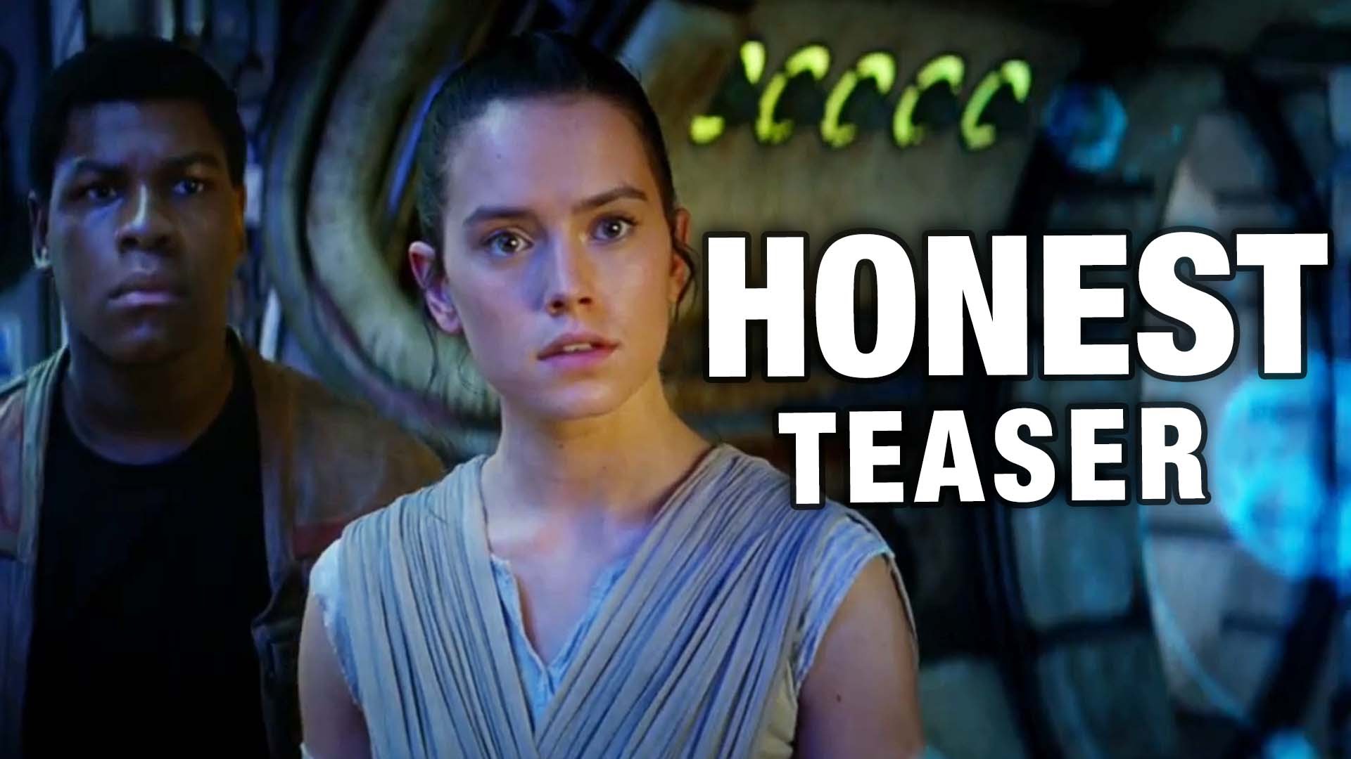 Honest Teaser – The Force Awakens
