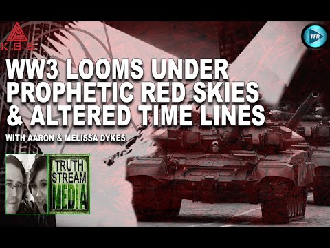 World War 3 Looms Under Prophetic Red Skies & Alternative Timelines (KBS Ep380)
