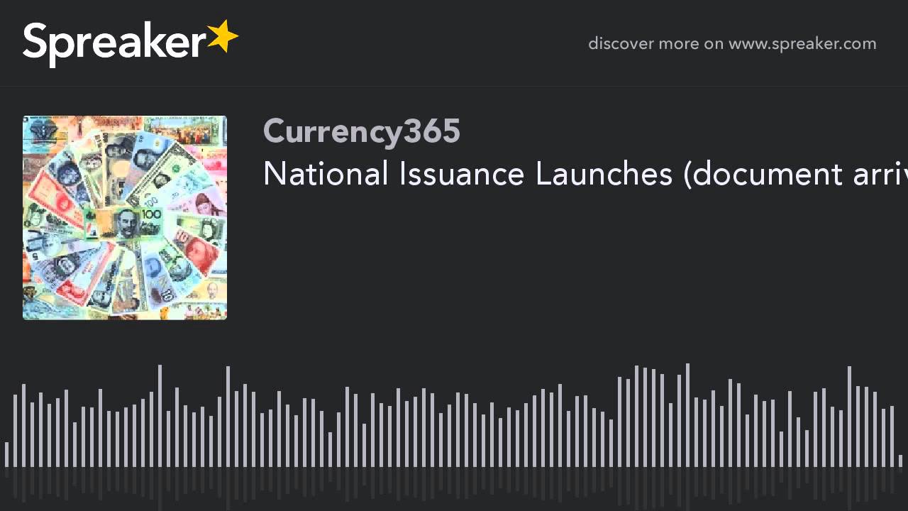 National Issuance Launches (document arrivals)
