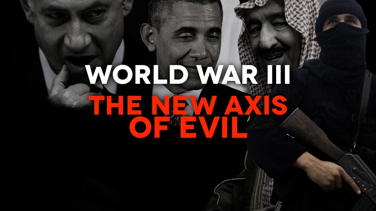 World War III – The New Axis of Evil
