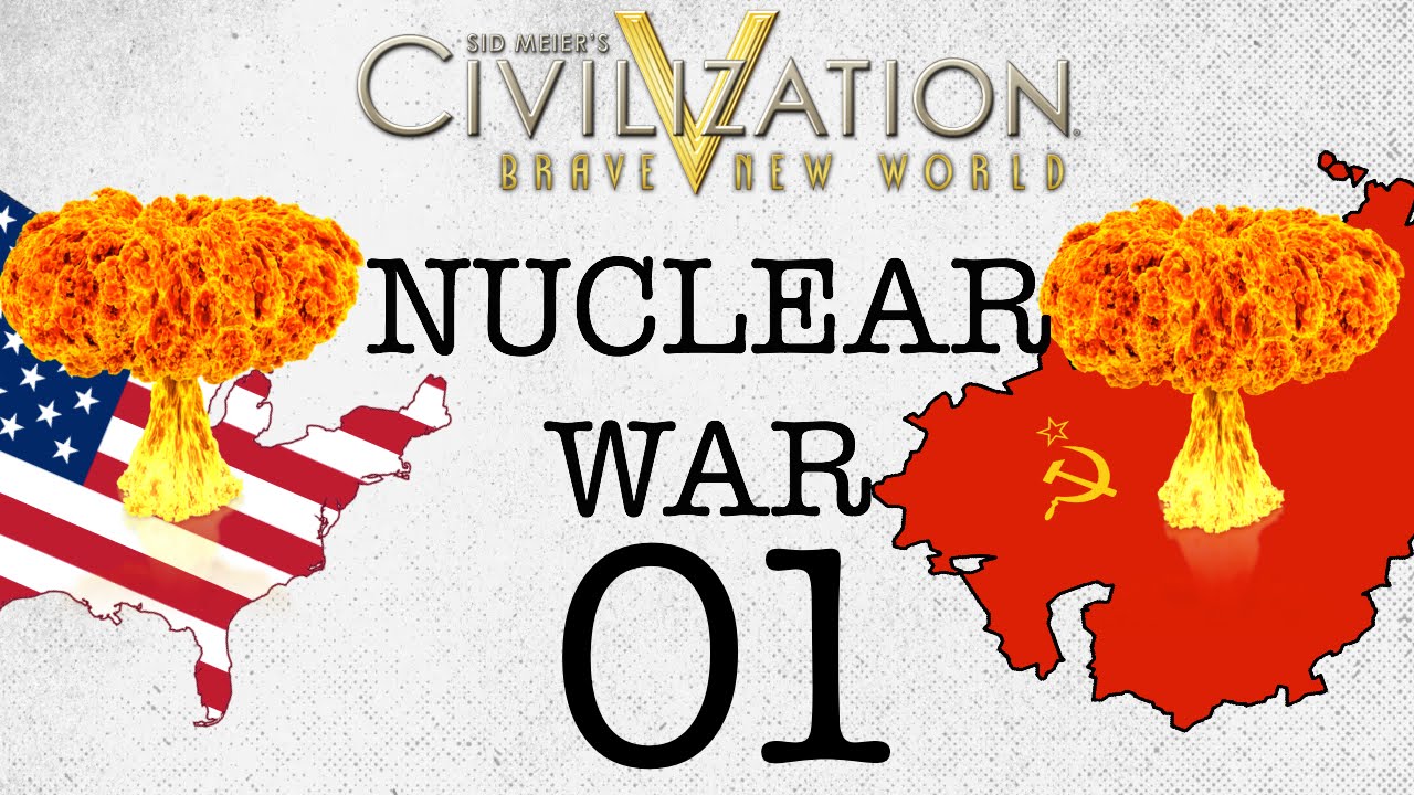 Civ 5: Brave New World – Nuclear War – USSR vs USA #01