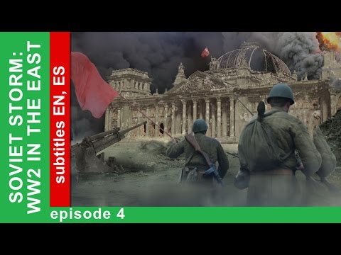 Soviet Storm: World War II — In The East. ep. 4. The Battle Of Moscow. StarMedia