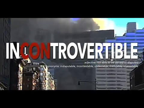 Incontrovertible – New 9/11 Documentary by Tony Rooke