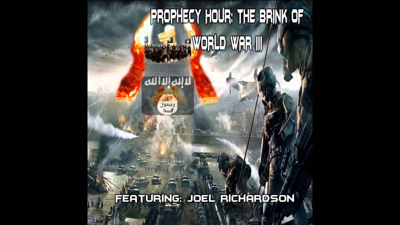 Prophecy Hour: The Brink of World War III Featuring: Joel Richardson