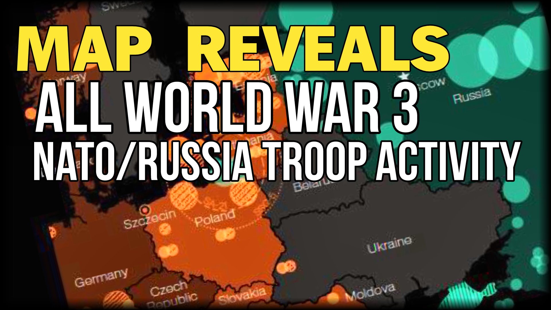 MAP REVEALS ALL WORLD WAR 3 NATO/RUSSIA TROOP ACTIVITY