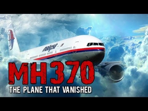 MH370 Documentary : The Plane That Vanished