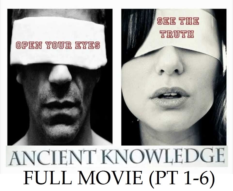 2014 Ancient Knowledge pt. 1-6 *Full Movie* 7 1/2 Hours