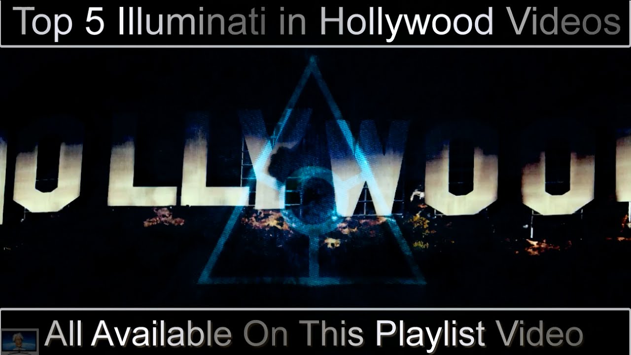 Top 5 Illuminati in Hollywood Documentary Playlist
