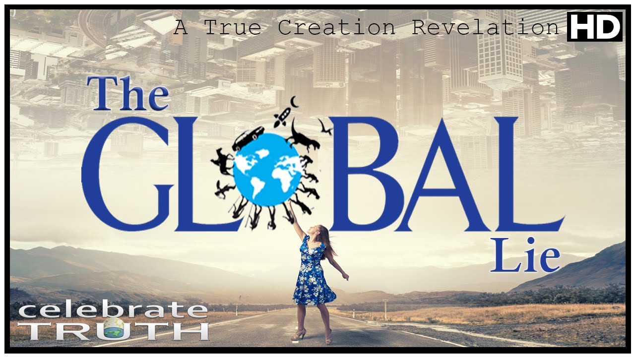 The Global Lie | Flat Earth Revelation
