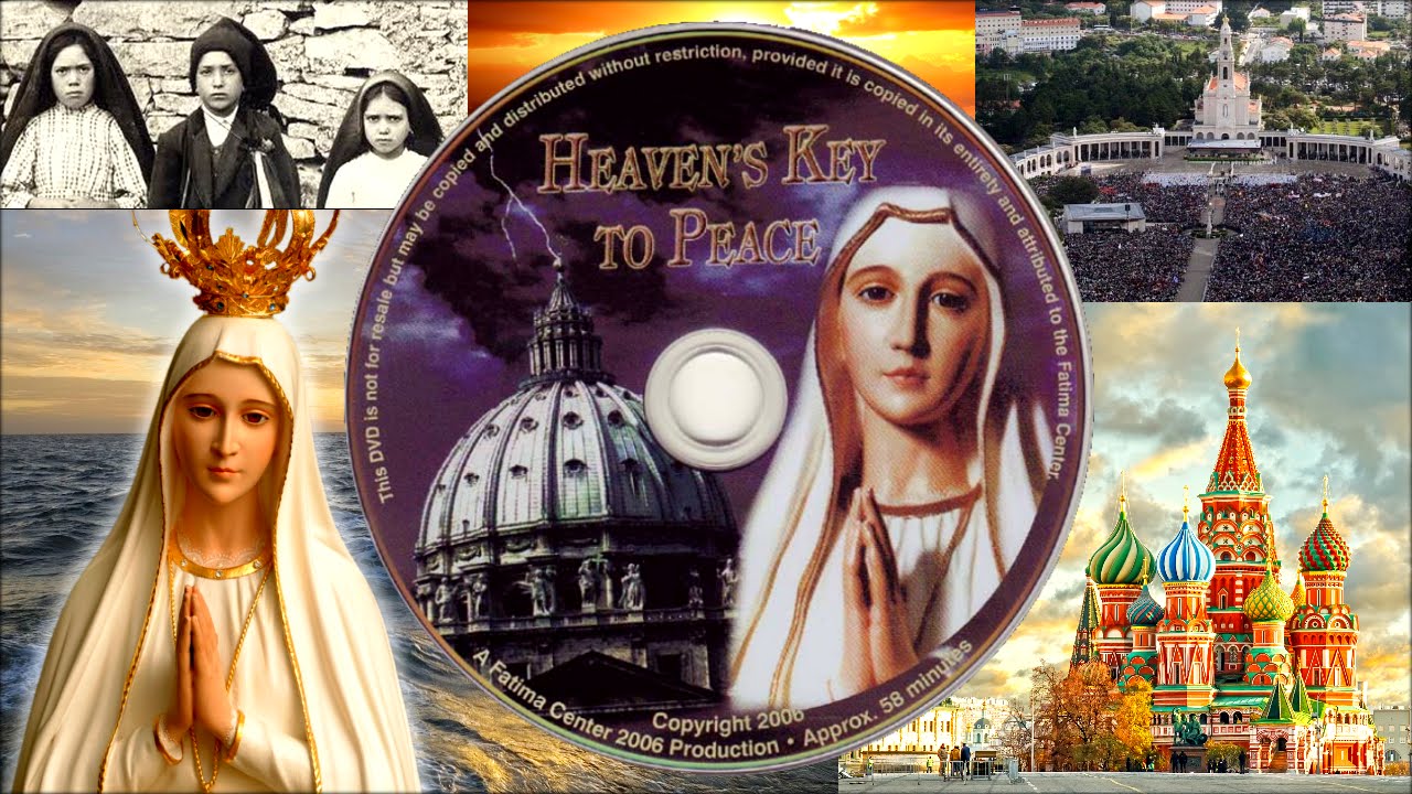 Heaven’s Key to Peace Documentary: About Fatima, the Third Secret, Russia, Catholicism vs. Marxism