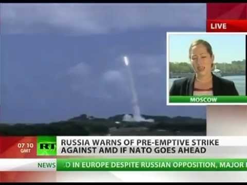 World War 3 : Russia warns of pre-emptive strike on NATO Missile Defense Shield (May 03, 2012)