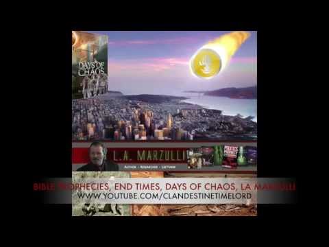 LA Marzulli Bible Prophecies, End Times, Armageddon, Illuminati, Nephilm