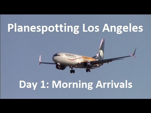Planespotting at Los Angeles International Morning Arrivals Runways 25R & 25L