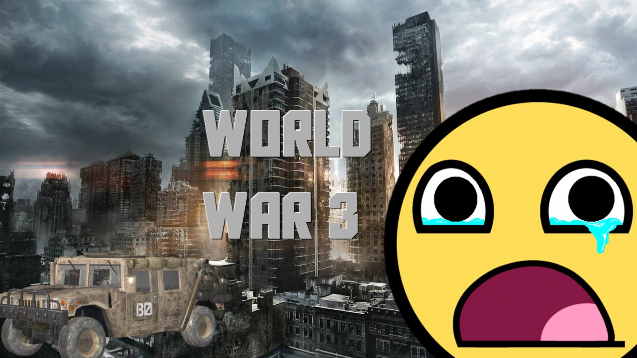 WILL WORLD WAR 3 BREAK OUT?!!!