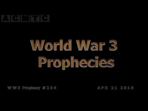 World War 3 Prophecy #234 Apr 21 2016 “Trusting A Fool”