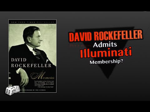 David Rockefeller Admits Illuminati Membership