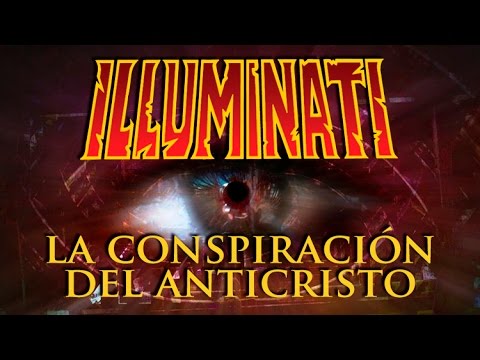 Illuminati: La Conspiración del Anticristo | Documental en Español | Nuevo Orden Mundial