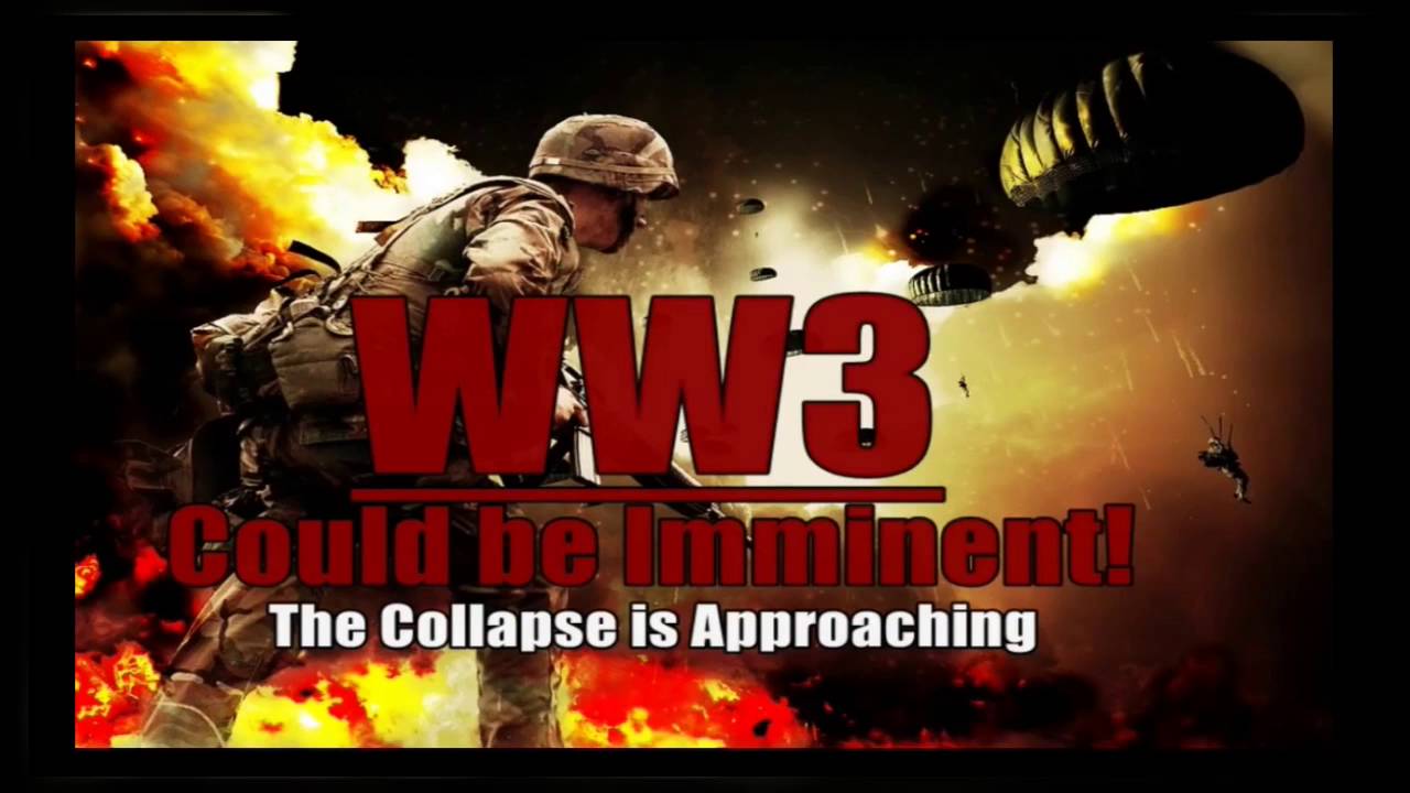 Michael Snyder \ World War 3 Could be Imminent The Collapse is Approaching