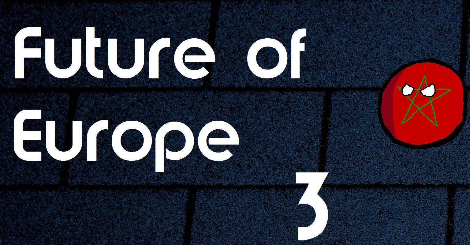 Alternate Future of Europe – Part 3: The Third World War