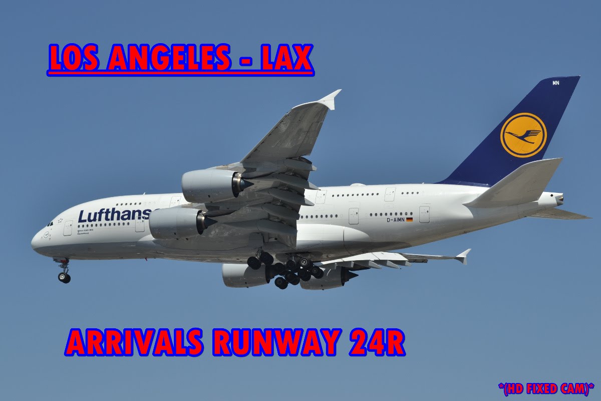 FULL HD- LOS ANGELES/LAX.- Plane Spotting arrivals runway 24R.